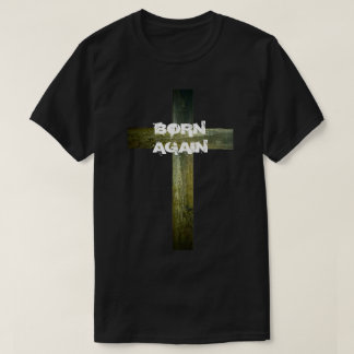 Camiseta "Nascer outra vez com cruz de madeira "