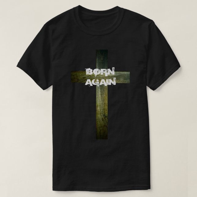 Camiseta "Nascer outra vez com cruz de madeira " (Frente do Design)