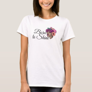 Camiseta Nascer para brilhar   citação de femalemotivação d