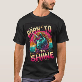 Camiseta Nascer para Brilhar - Design de Unicórnio Radiante