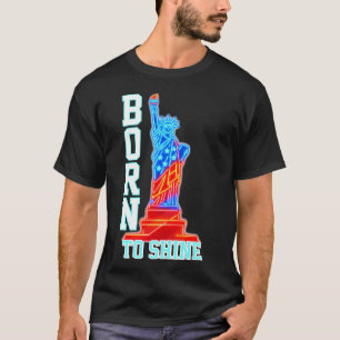 Camiseta Nascer para brilhar   Estátua Neon da Liberdade 4 