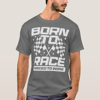 Camiseta Nascer Para Corrida Forçada A Trabalhar