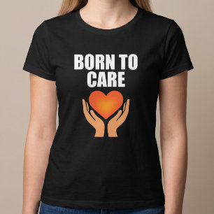 Camiseta Nascer Para Cuidados
