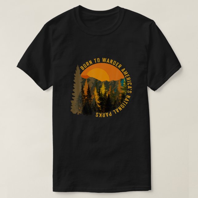Camiseta Nascer Para Deslocar Parques Nacionais Das América (Frente do Design)