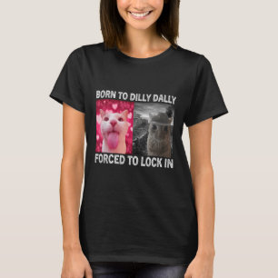 Camiseta Nascer Para Dillys Dallys Forçados A Bloquear Meme