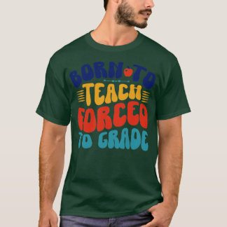 Camiseta Nascer Para Ensino Forçado A Grau