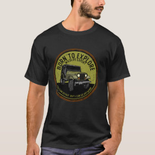 Camiseta Nascer para explorar fora da estrada, 4x4 SUV