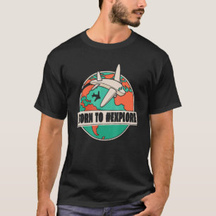 Camiseta Nascer Para Explorar O Viagem Legal Explorer
