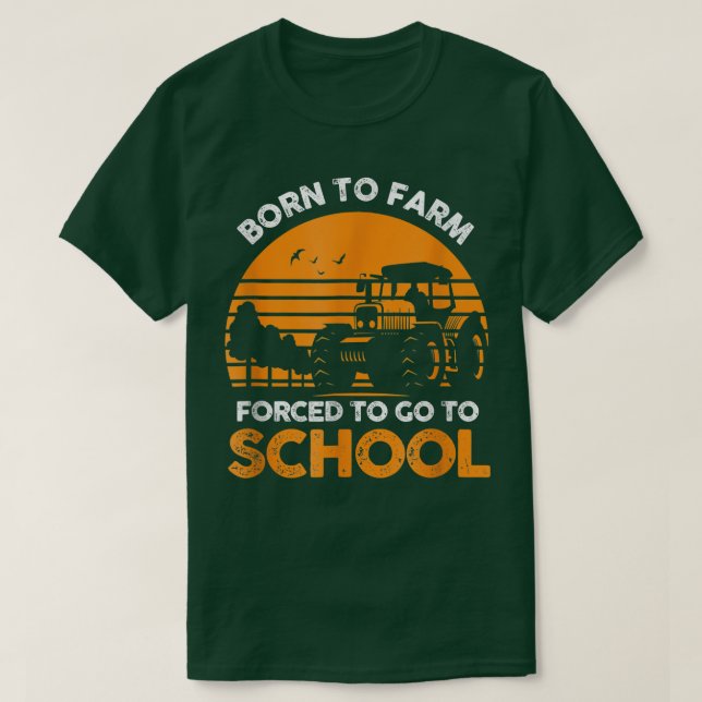 Camiseta Nascer Para Fazenda Forçada A Ir Para A Agricultur (Frente do Design)