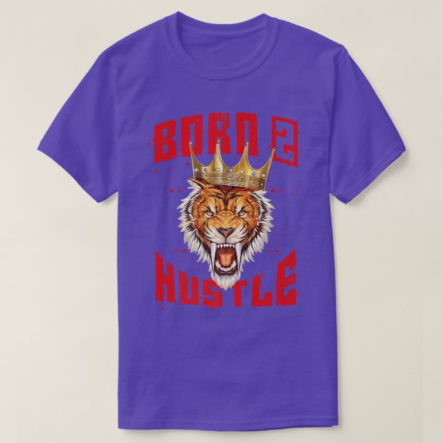 Camiseta Nascer para Hustle Tiger King Motivation Beast M (Frente do Design)