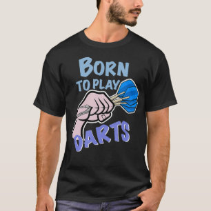Camiseta Nascer para jogar dardos - jogando dardos no quadr
