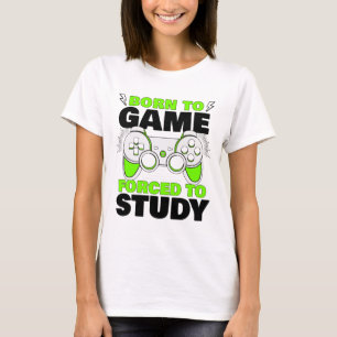 Camiseta Nascer Para Jogo Forçado A Estudar Jogo Jogo Jogo