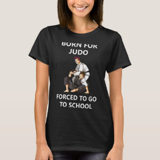 Camiseta Nascer Para Judo Forçado A Ir Para A Escola 4
