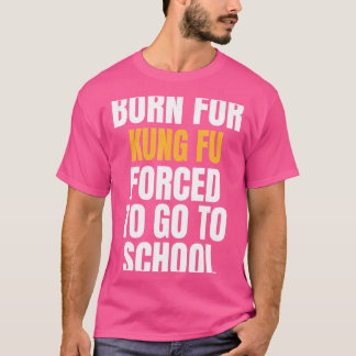 Camiseta Nascer Para Kung Fu Funny Gift