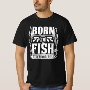 Camiseta Nascer Para Peixe Forçado a trabalhar