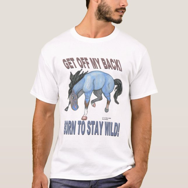 Camiseta Nascer para permanecer o cavalo Bucking selvagem (Frente)
