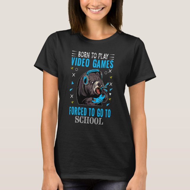 Camiseta Nascer Para Reproduzir Videos games Forçados A Ir  (Frente)