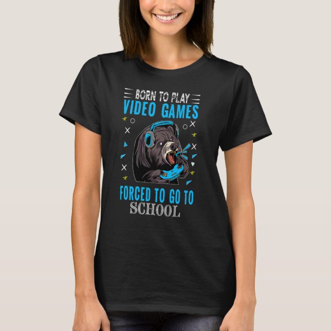 Camiseta Nascer Para Reproduzir Videos games Forçados A Ir  (Frente)