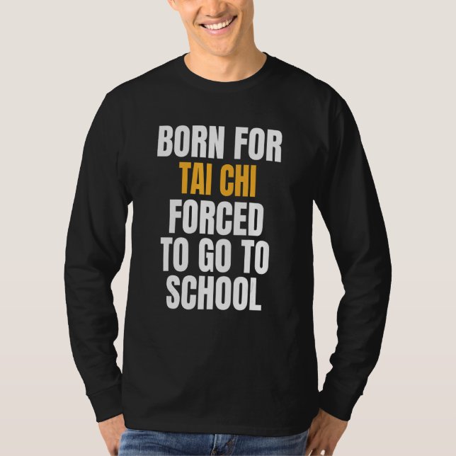 Camiseta Nascer Para Tai Chi (Frente)