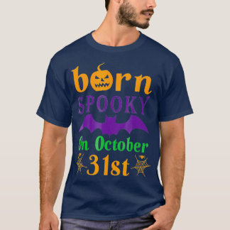 Camiseta Nascer Spooky No Dia 31 De Outubro De Halloween An