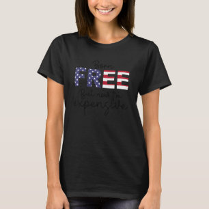 Camiseta Nascer um grátis, mas agora sou caro 4 de julho