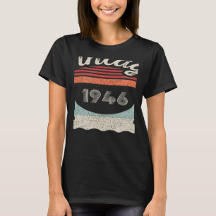 Camiseta Nascer Vintage Em 1946, 76 Anos, 76 Anos