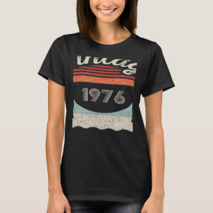 Camiseta Nascer Vintage Em 1976, 46 Anos, 46 Anos