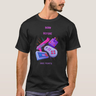 Camiseta Nascido Antes dos Pontos de Salvamento Divertido