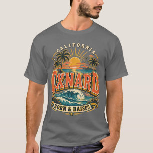 Camiseta Nascido e Criado em Oxnard, Califórnia