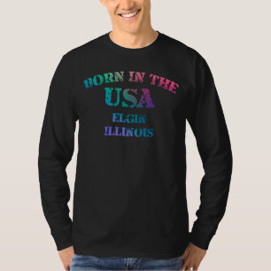 Camiseta Nascido nos EUA em Elgin, Illinois, cidade natal