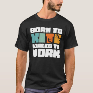 Camiseta Nascido Para Asa Deltismo Forçado a Trabalhar Surf