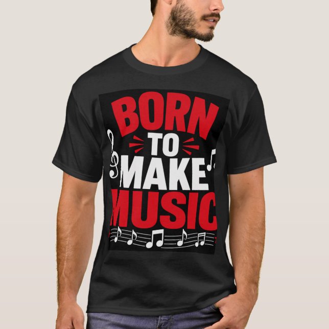 Camiseta Nascido Para Fazer Música (Frente)