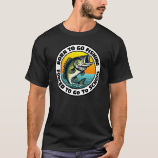Camiseta Nascido Para Ir Pescar Forçado a Ir à Escola