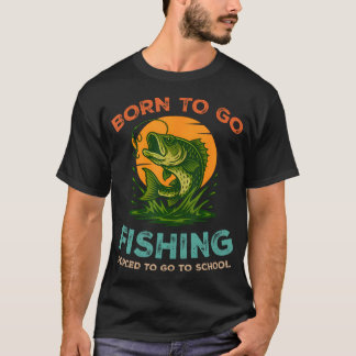 Camiseta Nascido Para Ir Pescar Forçado a Ir Para a Escola