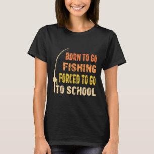 Camiseta Nascido Para Ir Pescar Roupas De Pescador Engraçad