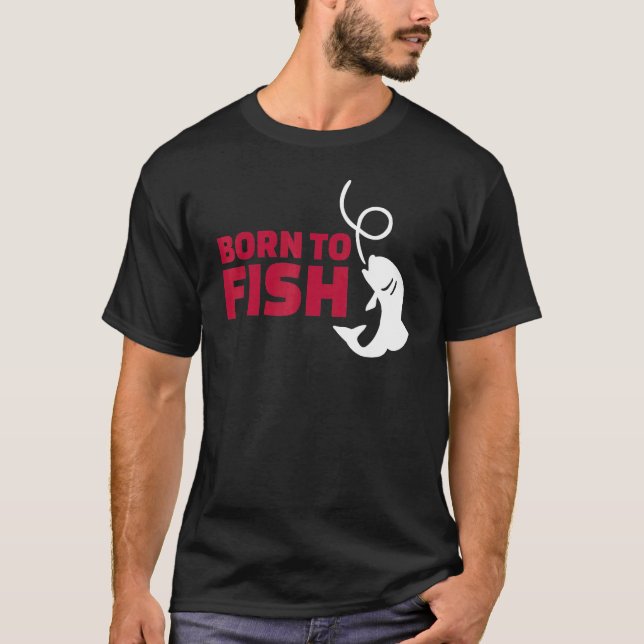 Camiseta Nascido para pescar (Frente)