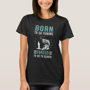 Camiseta Nascido para Pescar Forçado a Estudar peixe pesca