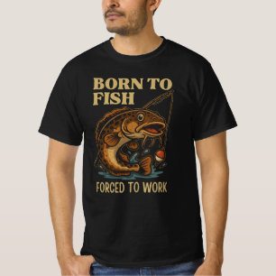 Camiseta Nascido para Pescar, Forçado a Trabalhar — Edição