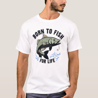 Camiseta Nascido para Pescar para a Vida