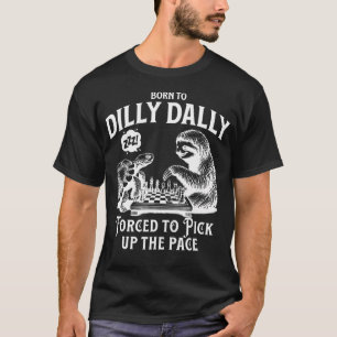 Camiseta Nascido Para Se Demorar Forçado A Apressar O Ritmo
