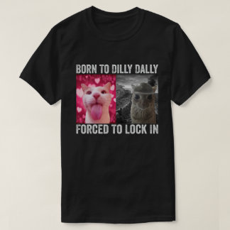 Camiseta Nascido Para Se Demorar Forçado a Se Trancar Meme