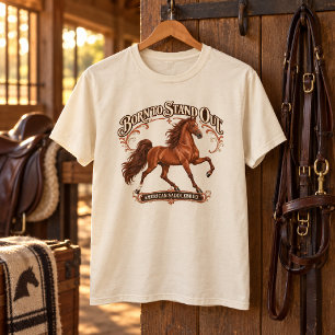 Camiseta Nascido para se Destacar Cavalo American Saddlebre