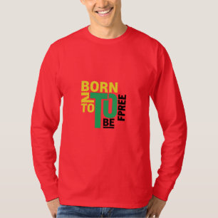 Camiseta Nascido para Ser Livre Tipografia Vibrante