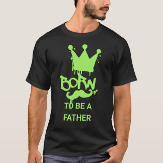 Camiseta Nascido para Ser Pai – Perfeito para Pais de Prime