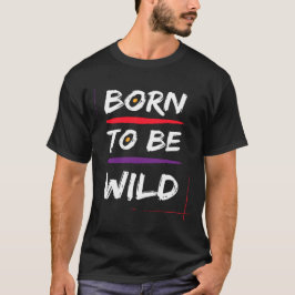 Camiseta Nascido Para Ser Selvagem