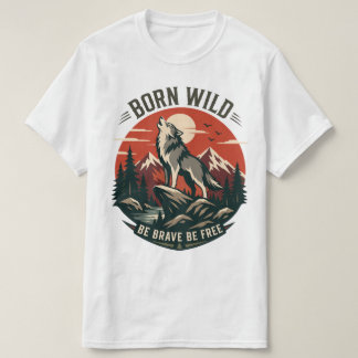 Camiseta Nascido Selvagem Seja Bravo Seja Livre Aventura Lo