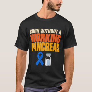 Camiseta Nascido sem um pâncreas funcional diabético tipo 1