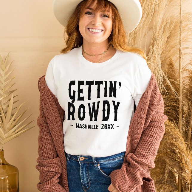 Camiseta Nashville Bachelorette Gettin Rowdy Bridesmaid (Criador carregado)
