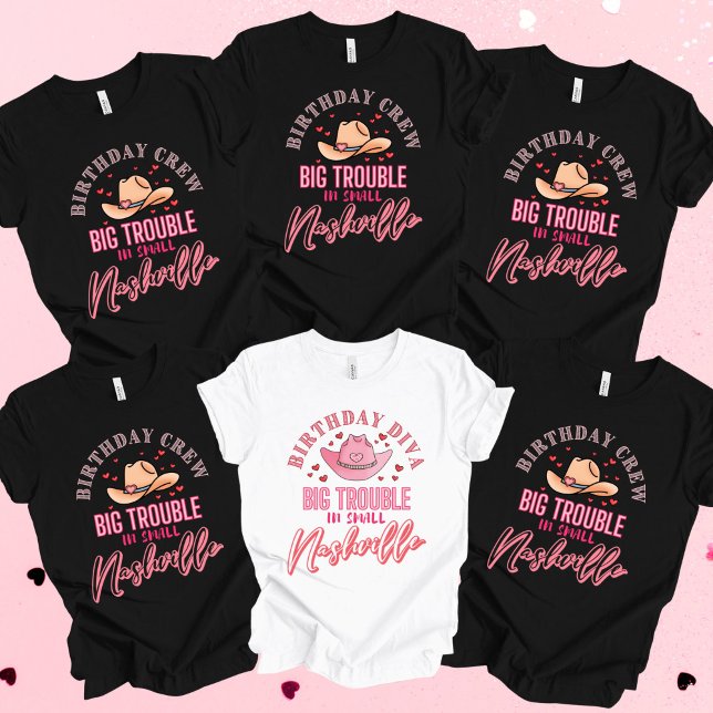 Camiseta Nashville Birthday Girl in Big Trouble T-Shirt (Nashville Birthday Crew )