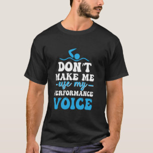 Camiseta Natação Sincronizada Não Me Faça Usar Minha Voz de